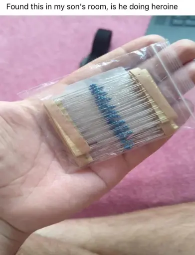 "Found this in my son's room, is he doing heroine" Picture of a plastic bag full of resistors